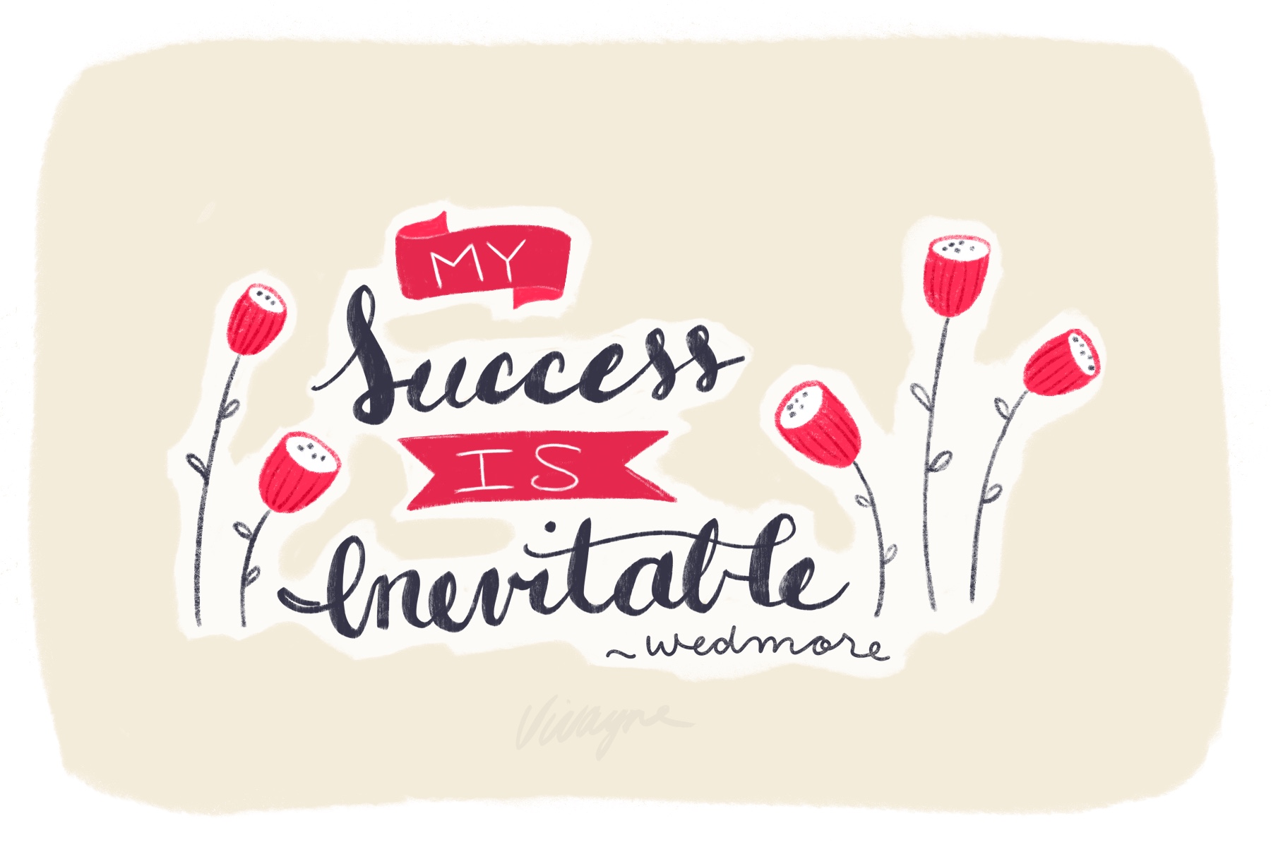 Vivayne: My success is inevitable Wedmore quote